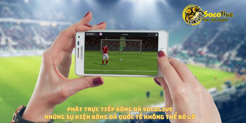 Phát Trực Tiếp Bóng Đá Socolive