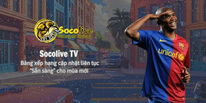 Bảng Xếp Hạng Cập Nhật: "Sẵn Sàng" Cho Mùa Mới