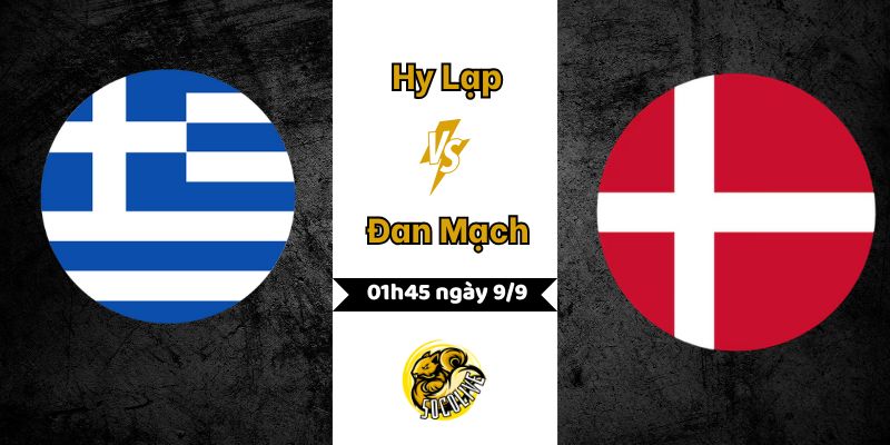 Nhận định bóng đá Hy Lạp vs Đan Mạch, 01h45 ngày 9/9